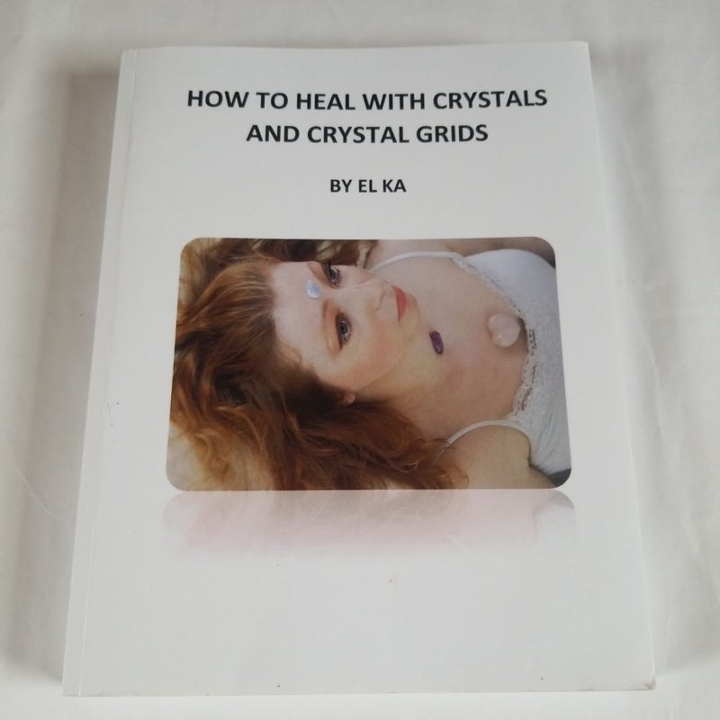 How to Heal with Crystals and Crystal Grids