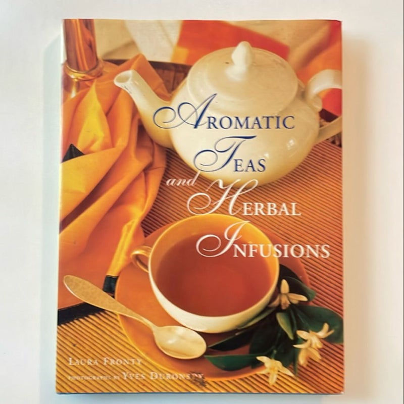 Aromatic Teas and Herbal Infusions