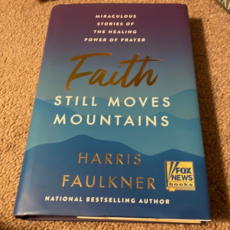 1st Edition  -Faith Still Moves Mountains