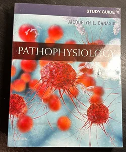 Study Guide for Pathophysiology