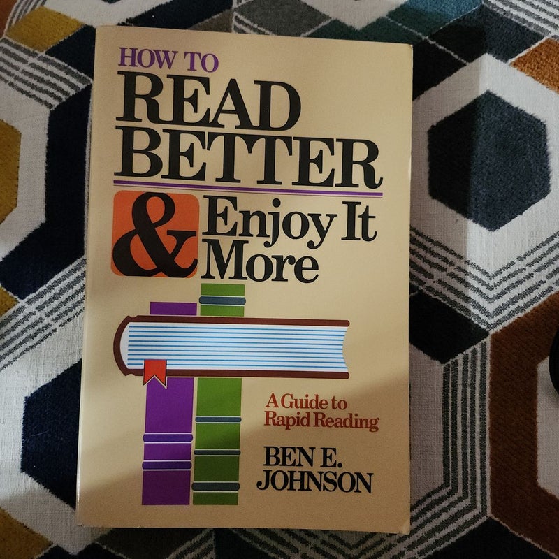 How to Read Better and Enjoy It More