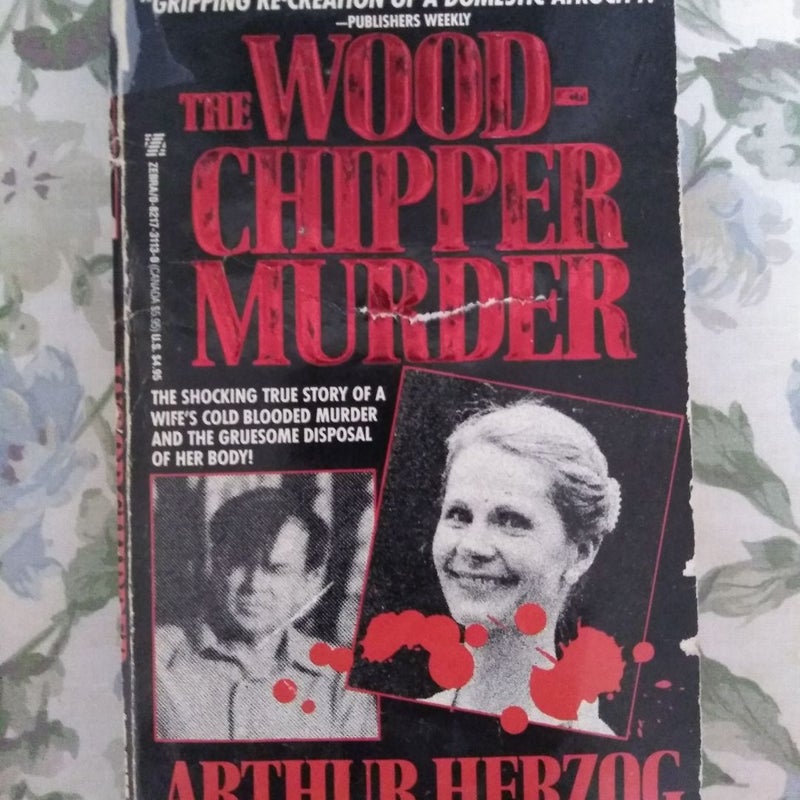 The Woodchipper Murder