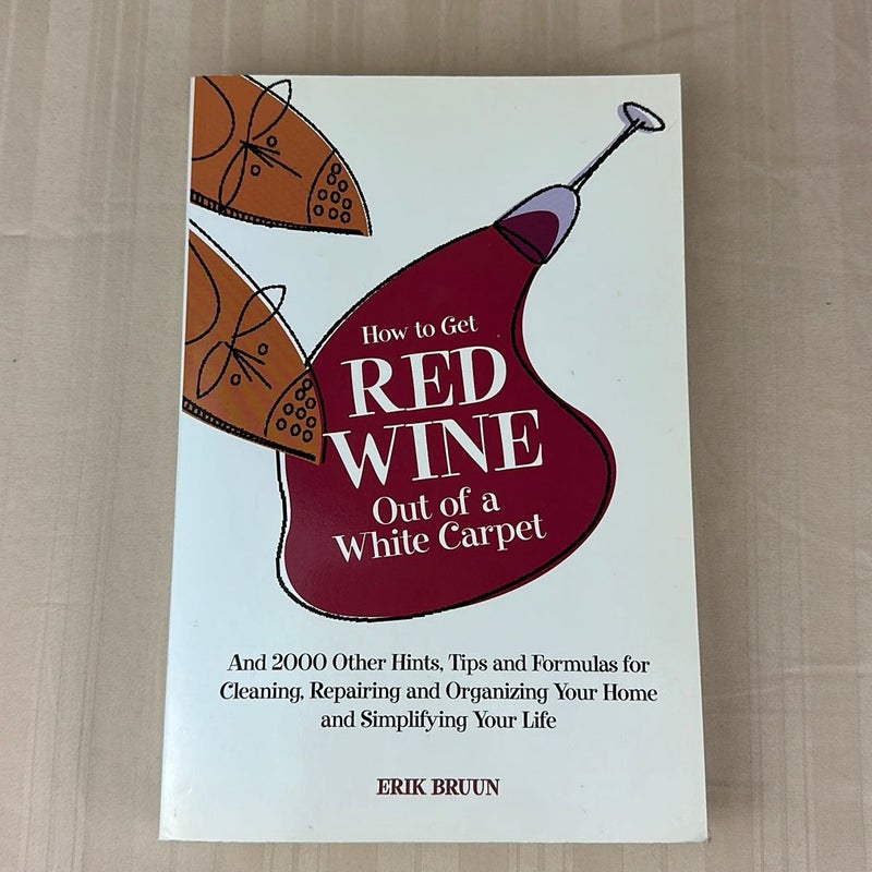 How to Get Red Wine Out of a White Carpet