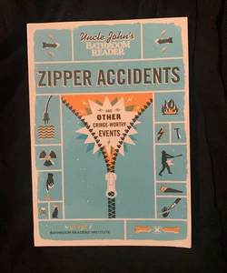 Uncle John's Bathroom Reader Zipper Accidents