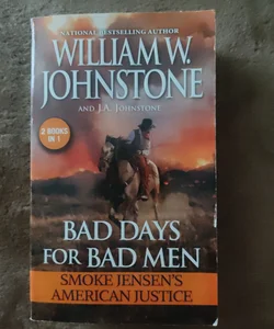 Bad Days for Bad Men: Smoke Jensen's American Justice