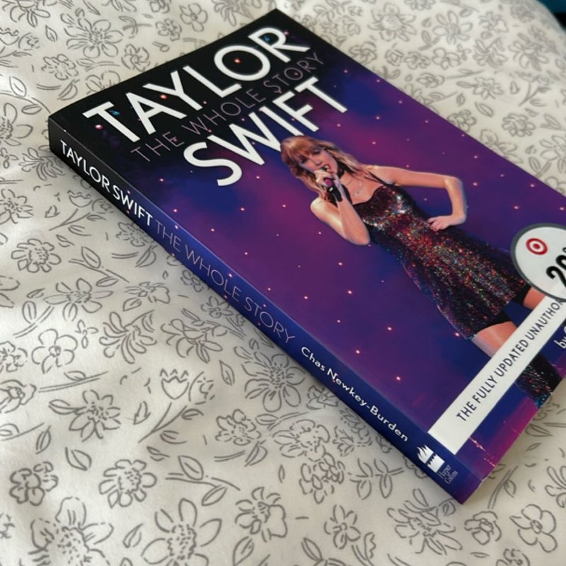 Taylor Swift: the Whole Story