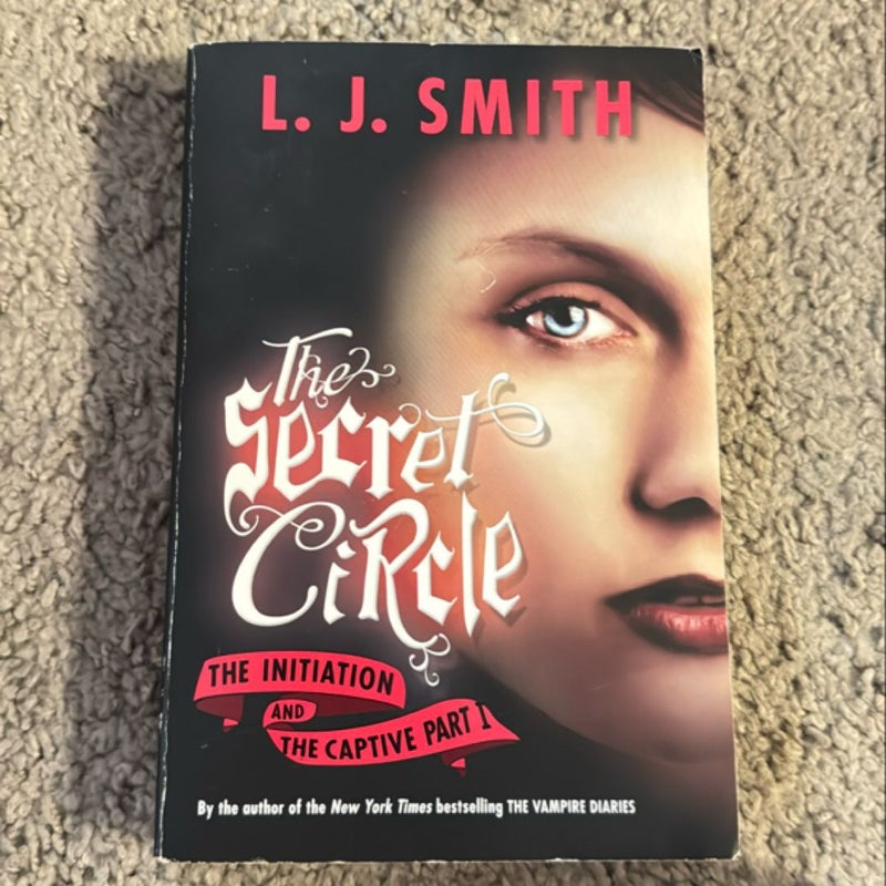 The Secret Circle: the Initiation and the Captive Part I