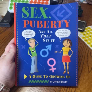 Sex, Puberty, and All That Stuff