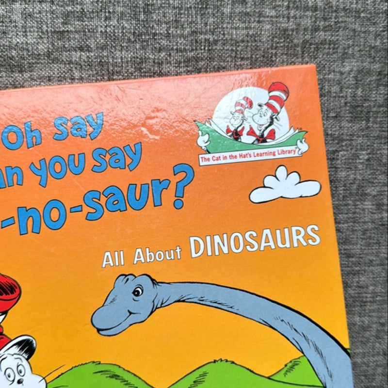 Oh Say Can You Say Di-No-saur?