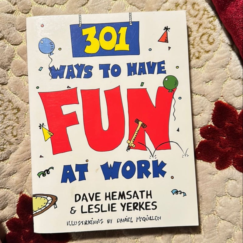 301 Ways to Have Fun at Work