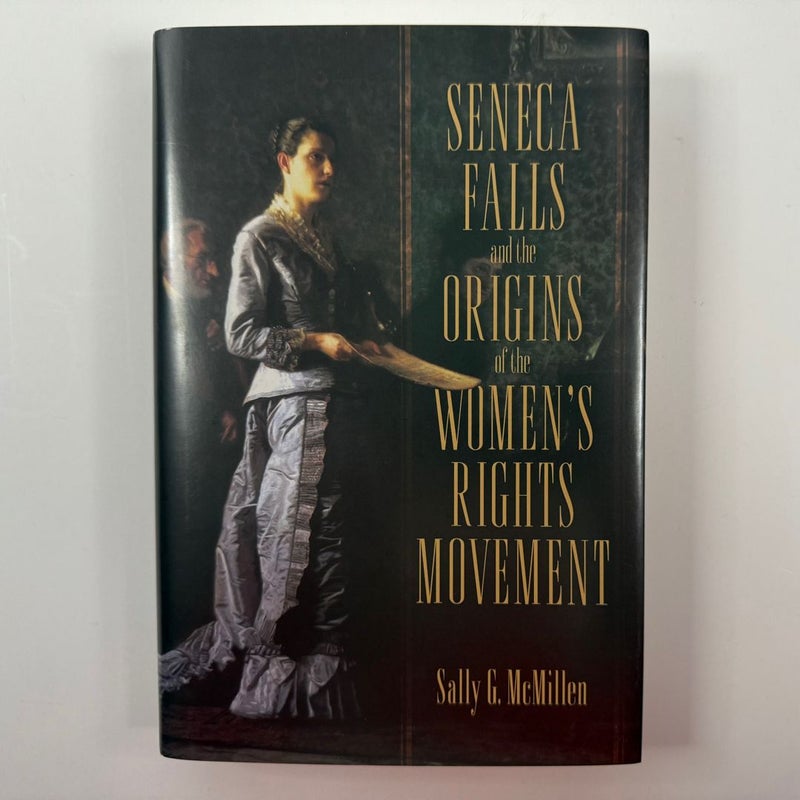 Seneca Falls and the Origins of the Women's Rights Movement