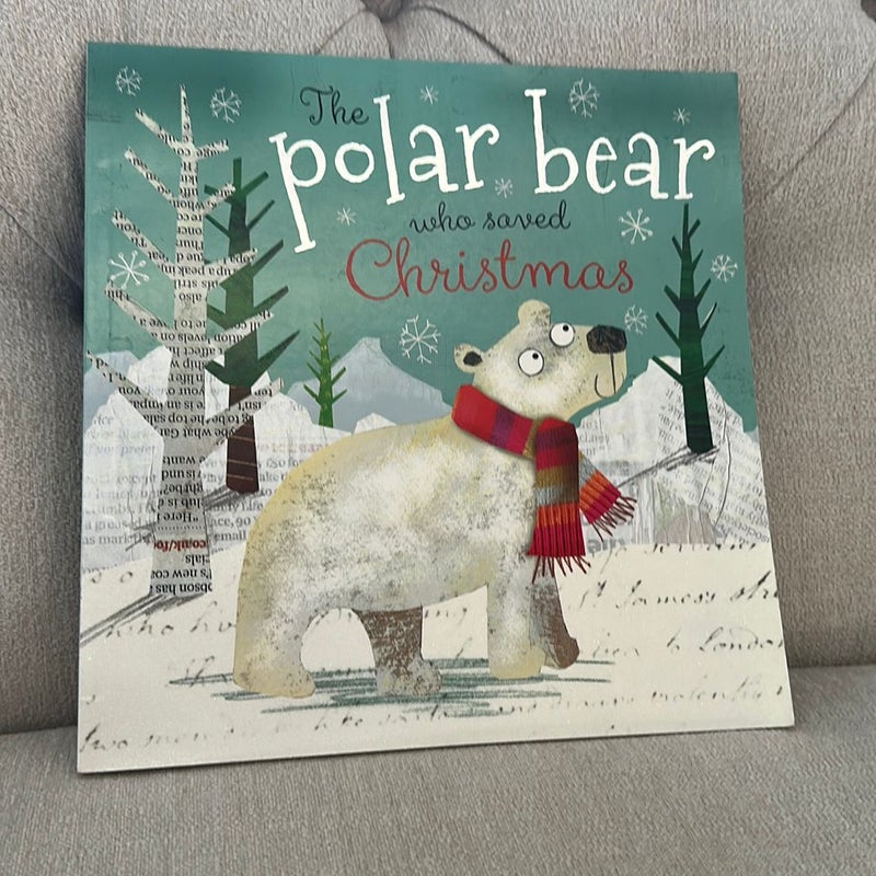 The Polar Bear Who Saved Christmas