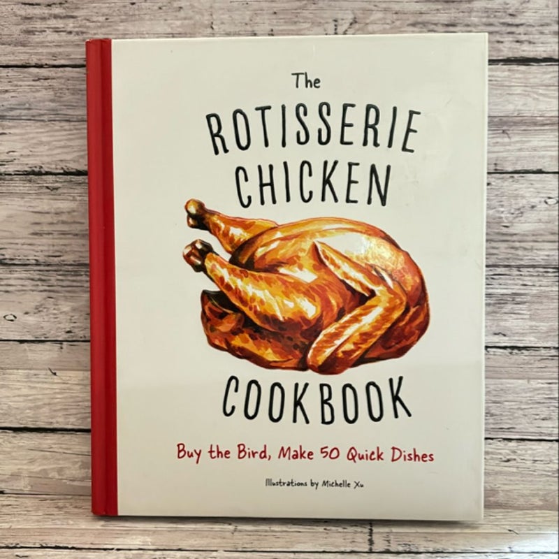 Rotisserie Chicken Cookbook