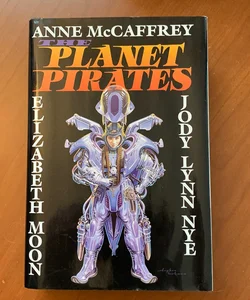 The Planet Pirates : Omnibus of The Death of Sleep; Sassinak; Generation Warriors (First Hardcover Edition, First Printing)