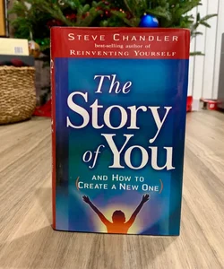 The Story of You (and How to Create a New One)