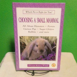 Choosing a Small Mammal