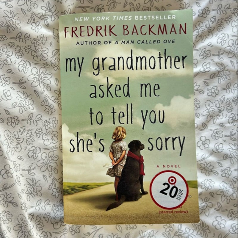 My Grandmother Asked Me to Tell You She's Sorry