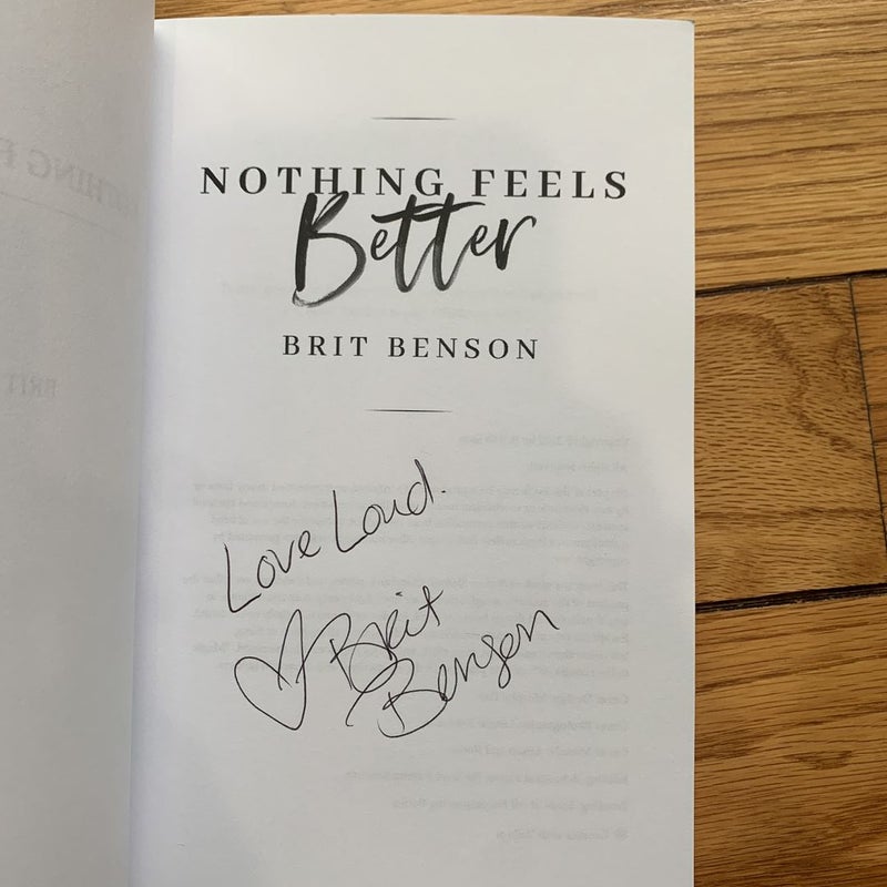 SIGNED Nothing Feels Better 