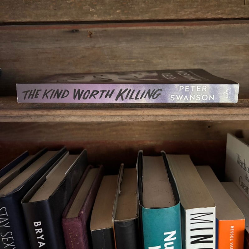 The Kind Worth Killing