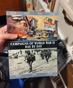 Campaigns of World War II Day by Day