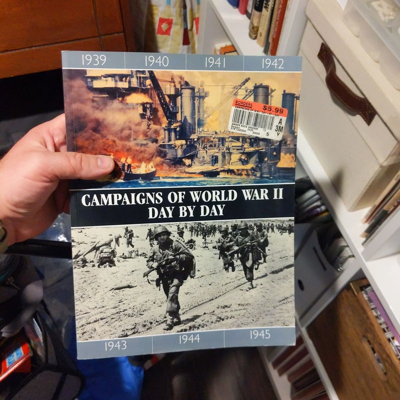 Campaigns of World War II Day by Day