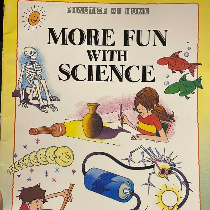 More Fun with Science
