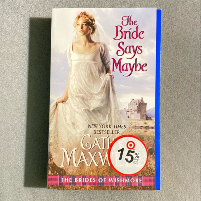 The Bride Says Maybe