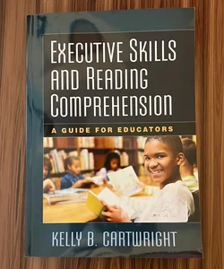 Executive Skills and Reading Comprehension