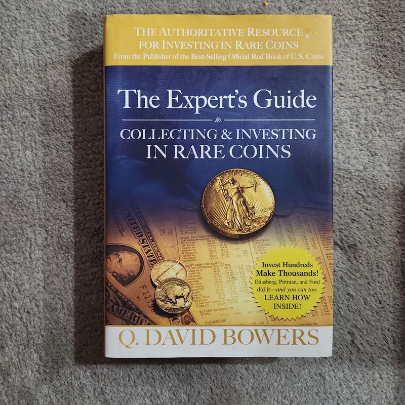 The Expert's Guide to Collecting and Investing in Rare Coins