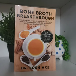 Bone Broth Breakthrough