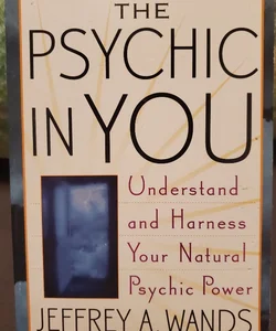 The Psychic in You