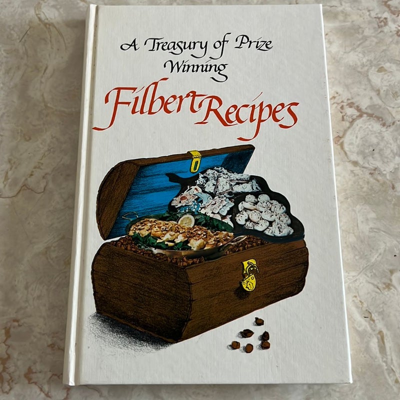 A Treasury of Prize Winning Filbert Recipes