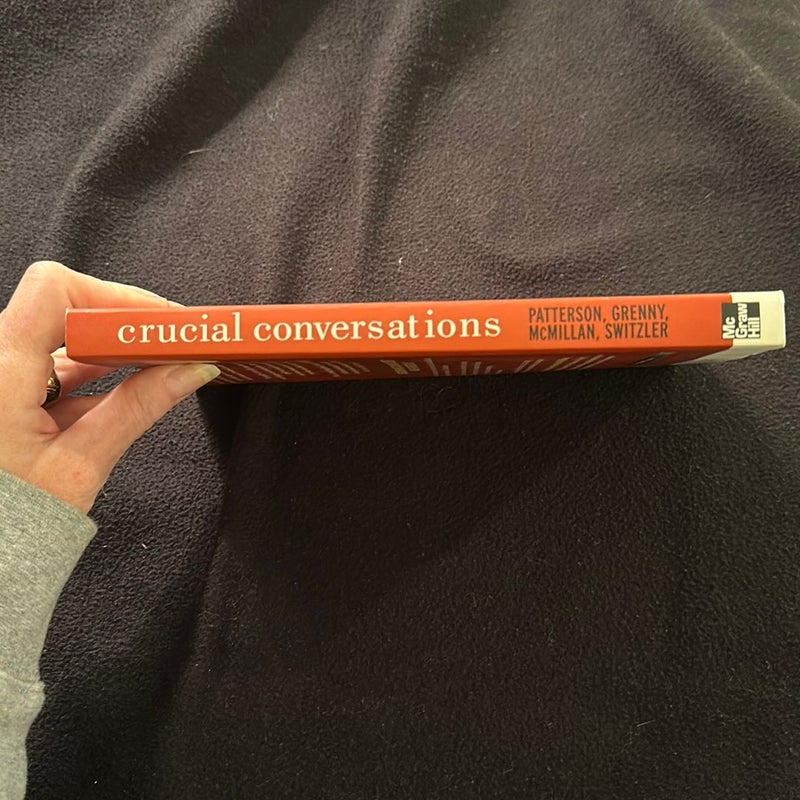 Crucial Conversations: Tools for Talking When Stakes Are High