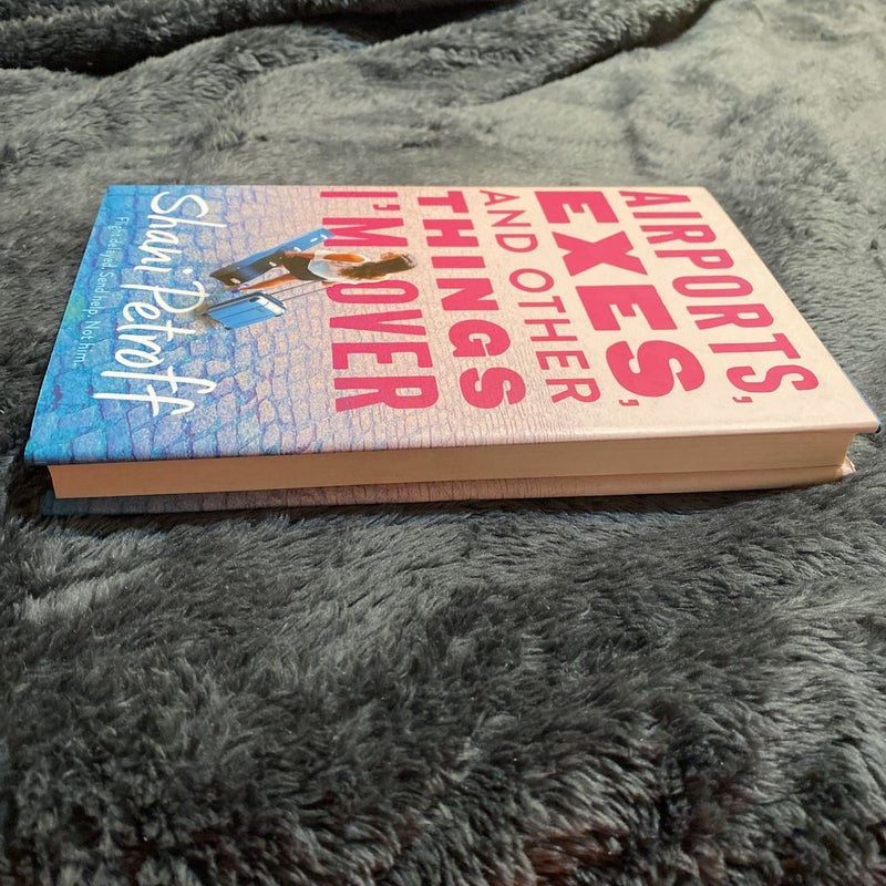 Airports, Exes, and Other Things I'm Over
