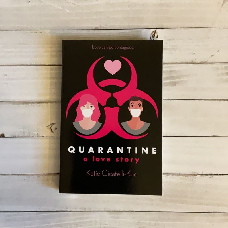 Quarantine: a Love Story