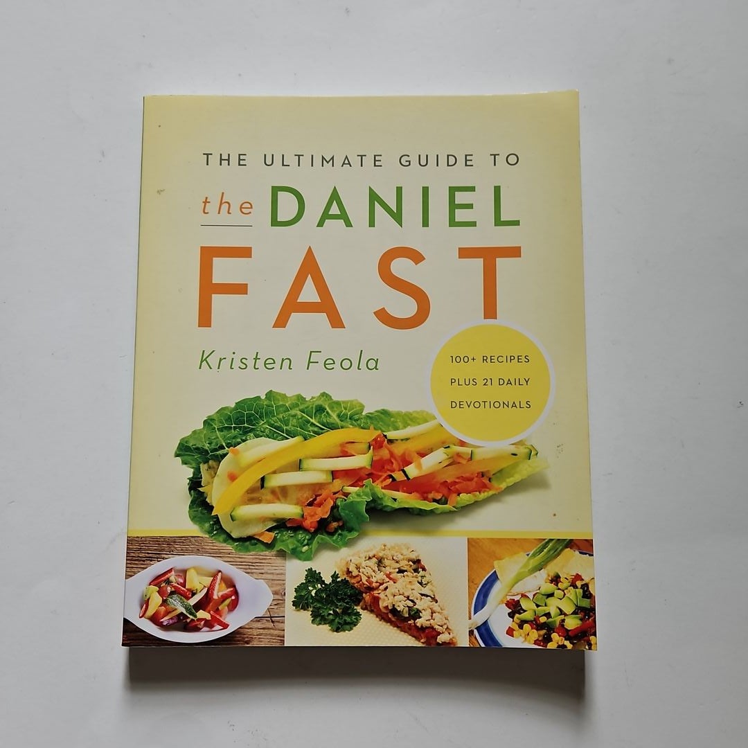 The Ultimate Guide to the Daniel Fast