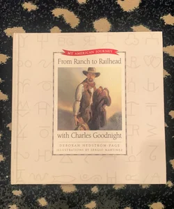 From Ranch to Railhead with Charles Goodnight