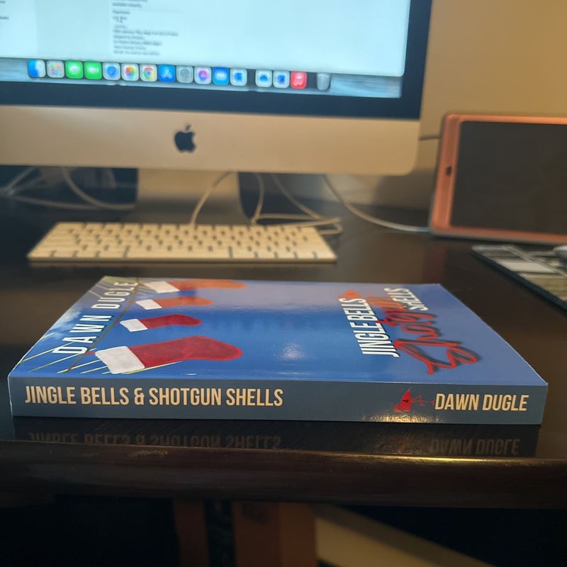 Jingle Bells and Shotgun Shells by Dawn Dugle