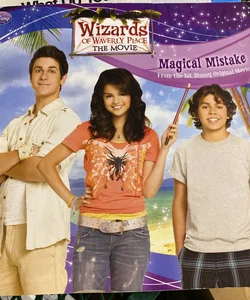 Wizards of Waverly Place: the Movie Magical Mistake