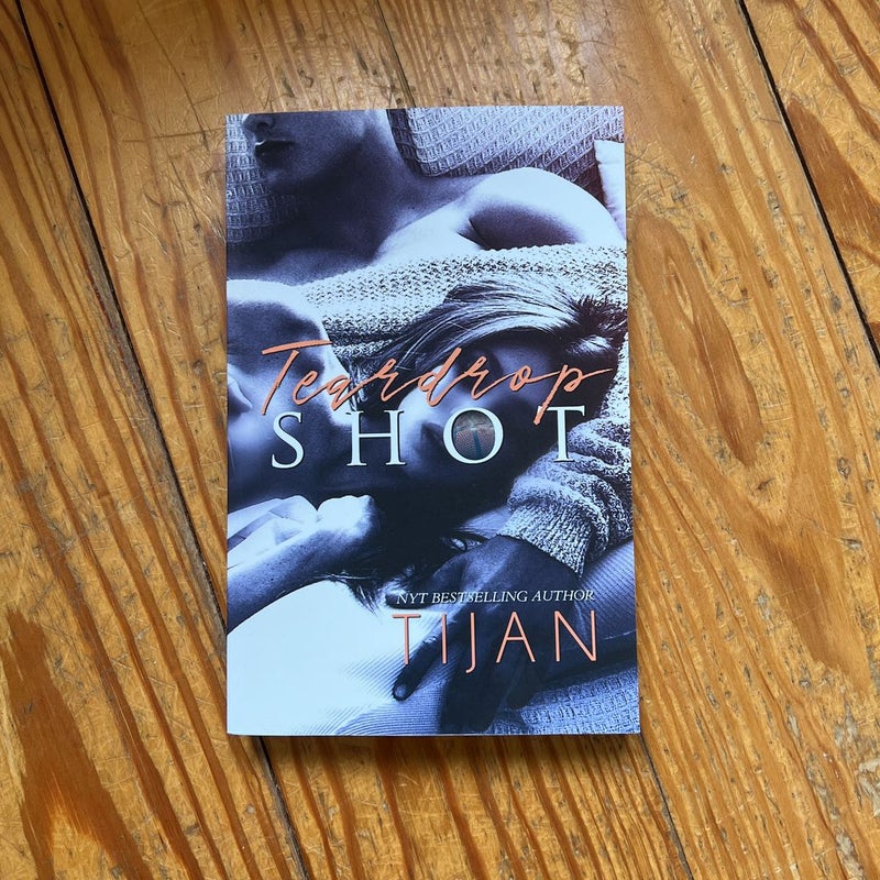 Teardrop Shot by Tijan 