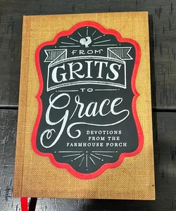 From Grits to Grace