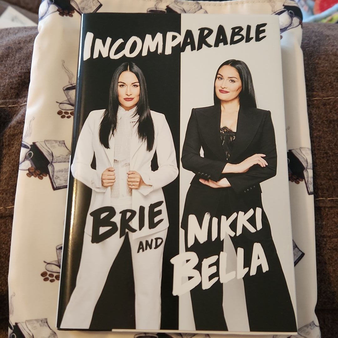 Incomparable, Book by Brie Bella, Nikki Bella, Official Publisher Page