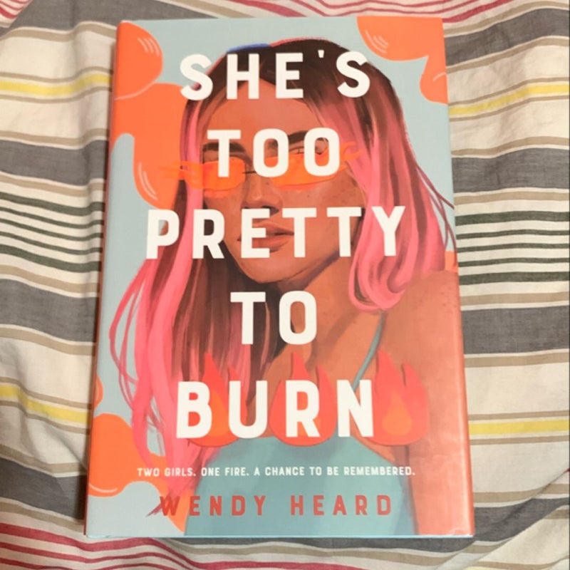 She's Too Pretty to Burn