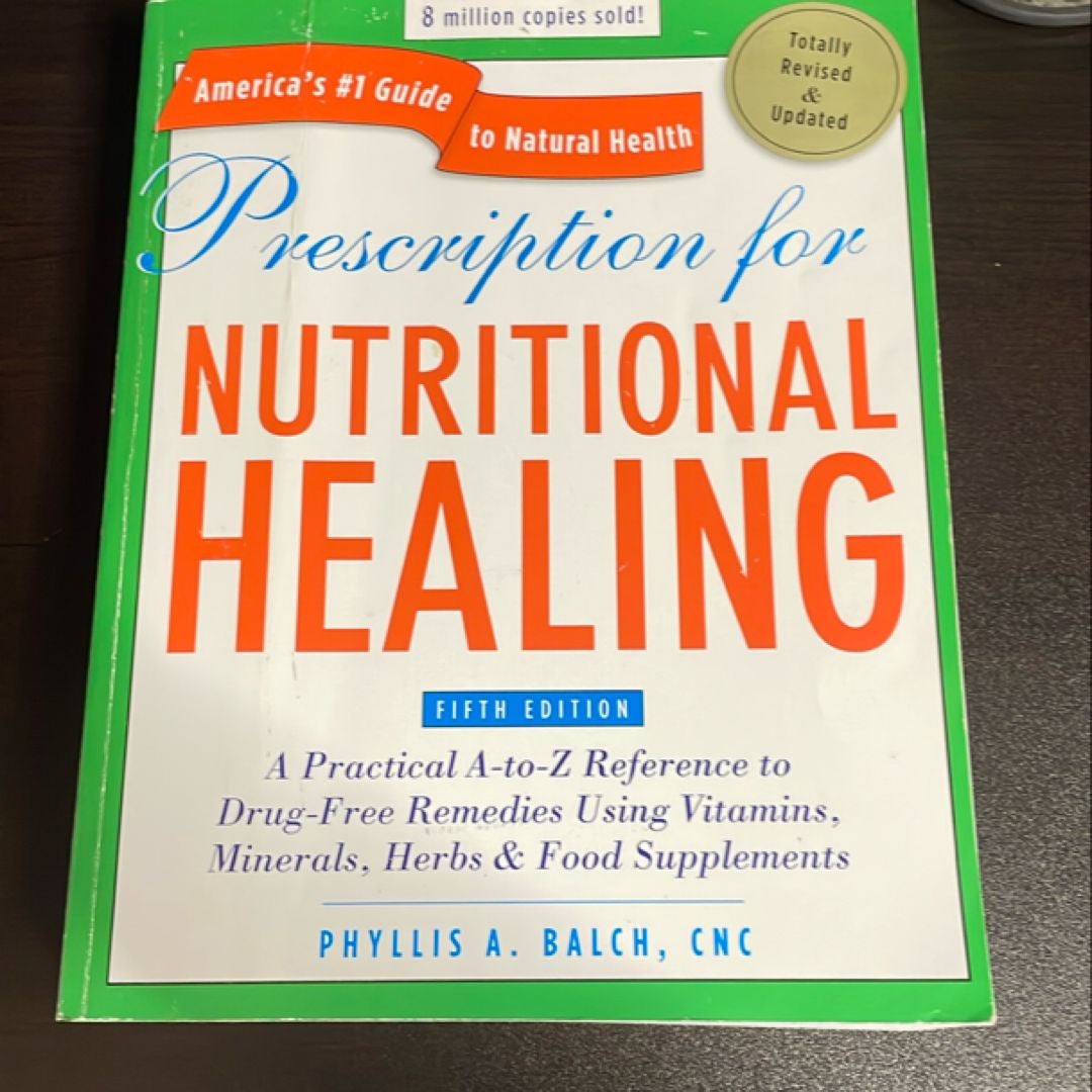 Prescription for Nutritional Healing, Fifth Edition