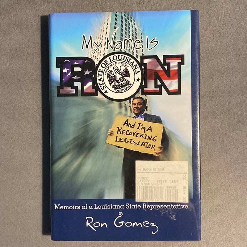 My Name Is Ron and I'm a Recovering Legislator