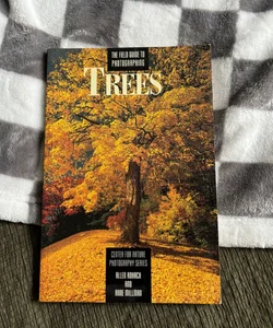 The Field Guide To Photographing Trees