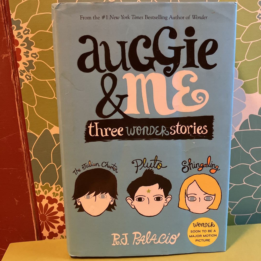 Auggie and Me: Three Wonder Stories