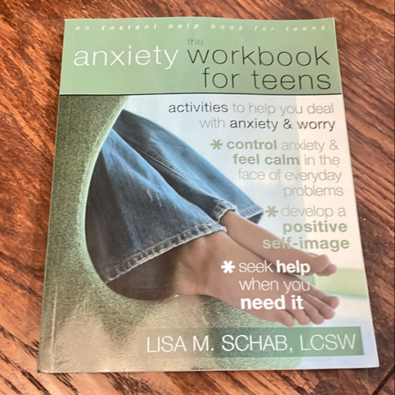 The Anxiety Workbook for Teens