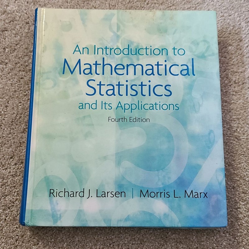 An Introduction to Mathematical Statistics and Its Applications