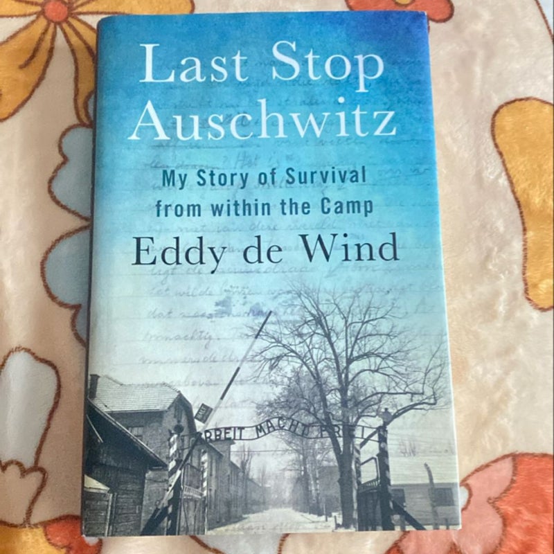 Last Stop Auschwitz